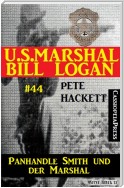 U.S. Marshal Bill Logan, Band 44: Panhandle Smith