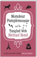 Monsieur Pamplemousse and the Tangled Web