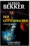 Der Göttermacher: Kurzgeschichte