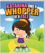 Katarina and a Whopper of a Tale