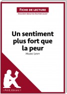 Un sentiment plus fort que la peur de Marc Levy (Fiche de lecture)