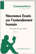 Nouveaux Essais sur l'entendement humain de Leibniz - Perception et aperception (Commentaire)