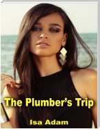 The Plumber’s Trip