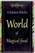 A Kitchen Witch's World of Magical Food