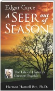 Edgar Cayce A Seer Out of Season