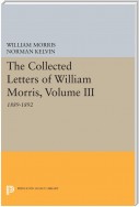 The Collected Letters of William Morris, Volume III