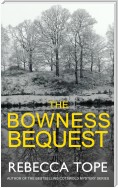 The Bowness Bequest