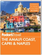 Fodor's The Amalfi Coast, Capri & Naples