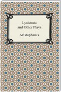 Lysistrata and Other Plays