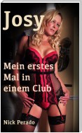 Josy - Mein erstes Mal in einem Club