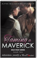 Taming a Maverick (Book 2) Alpha Billionaire Romance