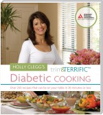 Holly Clegg's Trim and Terrific Diabetic Cooking