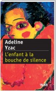 L'Enfant à la bouche de silence