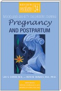 Mood and Anxiety Disorders During Pregnancy and Postpartum