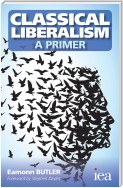 Classical Liberalism – A Primer