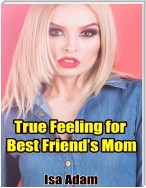 True Feeling for Best Friend’s Mom