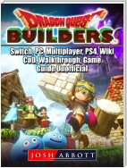 Dragon Quest Builders, Switch, PC, Multiplayer, PS4, Wiki, CoD, Walkthrough, Game Guide Unofficial