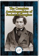 The Complete Autobiographies of Frederick Douglass