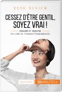 Cessez d'être gentil, soyez vrai ! de Thomas d'Ansembourg (Book Review)