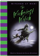 Witches at War!: The Wickedest Witch