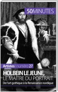 Holbein le Jeune, le maître du portrait