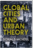 Global Cities and Urban Theory