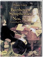 Beethoven Symphonies Nos. 6-9 Transcribed for Solo Piano