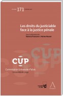 Les droits du justiciable face à la justice pénale