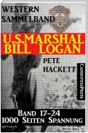 U.S. Marshal Bill Logan, Band 17-24, Western Sammelband