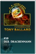 Tony Ballard #58: Der Drachenmann