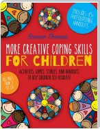 More Creative Coping Skills for Children