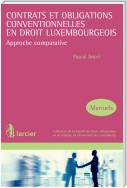 Contrats et obligations conventionnelles en droit luxembourgeois