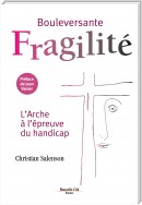 Bouleversante fragilité