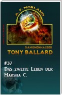 Tony Ballard #37: Das zweite Leben der Marsha C.