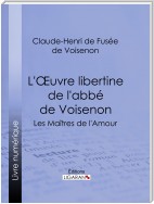 L'Oeuvre libertine de l'abbé de Voisenon