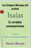 Los Antiguos Mensajes Del Profeta Isaías En Verdades Contemporáneas