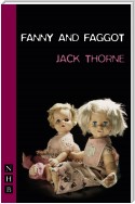 Fanny & Faggot (NHB Modern Plays)