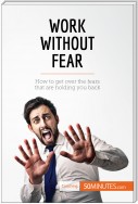 Work Without Fear