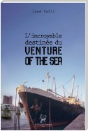 L'incroyable destinée du « Venture of the Sea »
