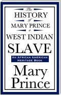 The History of Mary Prince, a West Indian Slave