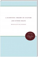 A Scientific Theory of Culture and Other Essays