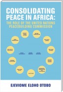 CONSOLIDATING PEACE IN AFRICA