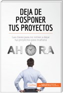 Deja de posponer tus proyectos