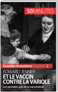 Edward Jenner et le vaccin contre la variole