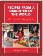 Recipes from a Daughter of the World