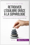 Retrouver l'équilibre grâce à la sophrologie