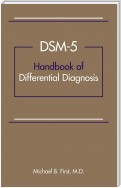 DSM-5® Handbook of Differential Diagnosis