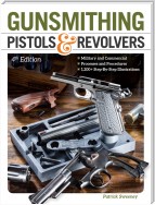 Gunsmithing Pistols & Revolvers