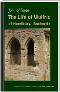 The Life of Wulfric of Haselbury, Anchorite