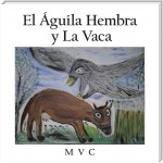 El  Águila Hembra Y La Vaca